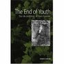 The End of Youth The Life and Work of AlainFournier