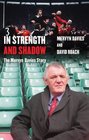 In Strength and Shadow The Mervyn Davies Story