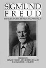 Sigmund Freud His Life in Pictures and Words