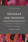 Grammar and Meaning A Semantic Approach to English Grammar