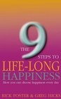 The Nine Steps to Lifelong Happiness How You Can Choose Happiness Every Day