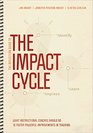 The Reflection Guide to The Impact Cycle What Instructional Coaches Should Do to Foster Powerful Improvements in Teaching