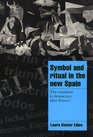 Symbol and Ritual in the New Spain  The Transition to Democracy after Franco