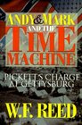 Andy and Mark and the Time Machine Pickett's Charge at Gettysburg