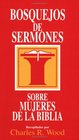 Bosque Jos De Sermones Mujeres De LA Biblia Women of the Bible