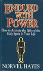 Endued With Power How to Activate the Gifts of the Holy Spirit in Your Life