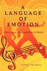 A Language of Emotion What Music Does and How it Works
