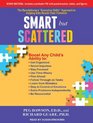 Smart but Scattered The Revolutionary Executive Skills Approach to Helping Kids Reach Their Potential