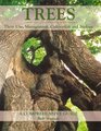 Trees Their Use Management Cultivation and Biology A Comprehensive Guide