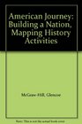 American Journey Building a Nation Mapping History Activities 1998 publication