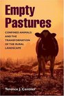 Empty Pastures Confined Animals and the Transformation of the Rural Landscape