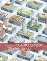 The Story of PostModernism Five Decades of the Ironic Iconic and Critical in Architecture