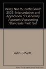 Wiley NotforProfit GAAP 2002 Interpretation and Application of Generally Accepted Accounting Pricinciples