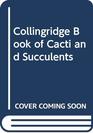 The Collingridge Book of Cacti  Other Succulents