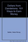 Dollars from Dandelions 101 Ways to Earn Money