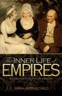 The Inner Life of Empires An EighteenthCentury History