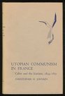 Utopian Communism in France Cabet and the Icarians 18391851