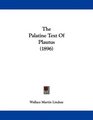 The Palatine Text Of Plautus
