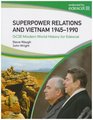 Superpower Relations and Vietnam 194590 GCSE Modern World History for Edexcel