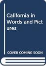 California in Words and Pictures (Young People\'s Stories of Our States Ser)