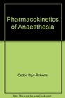 Pharmacokinetics of Anaesthesia
