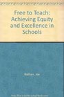 Free to Teach Achieving Equity and Excellence in Schools