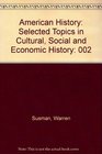 American History Selected Topics in Cultural Social and Economic History