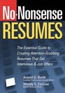 NoNonsense Resumes The Essential Guide to Creating AttentionGrabbing Resumes That Get Interviews  Job Offers