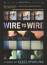 Wire to Wire (A Tin House New Voice)