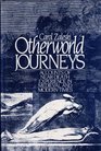 Otherworld Journeys Accounts of NearDeath Experience in Medieval and Modern Times