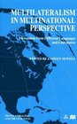 Multilateralism in Multinational Perspective Viewpoints from Different Languages and Literatures