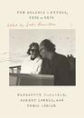 The Dolphin Letters 19701979 Elizabeth Hardwick Robert Lowell and Their Circle