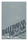 Balletomania then and now