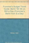 Frommer's Budget Travel Guide Berlin '94'95 on 50 a Day