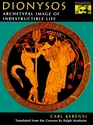 Dionysos Archetypal Image of Indestructible Life