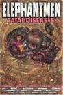 Elephantmen Vol 2 Fatal Diseases