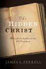 The Hidden Christ Beneath the Surface of the Old Testament