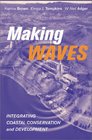 Making Waves Integrating Coastal Conservation and Development