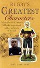 Rugby's Greatest Characters