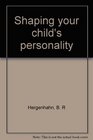 Shaping your child's personality