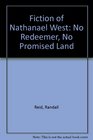Fiction of Nathanael West No Redeemer No Promised