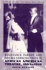 Resistance Parody and Double Consciousness in African American Theatre 189519