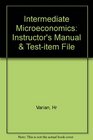 Intermediate Microeconomics Instructor's Manual  Testitem File