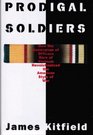 Prodigal Soldiers How the Generation of Officers Born of Vietnam Revolutionized the American Style of War