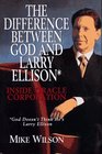 The Difference Between God and Larry Ellison Inside Oracle Corporation