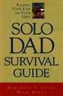 Solo Dad Survival Guide Raising Your Kids on Your Own