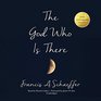 The God Who Is There 30th Anniversary Edition