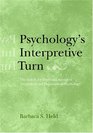 Psychology's Interpretive Turn The Search for Truth and Agency in Theoretical and Philosophical Psychology