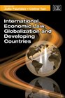 International Economic Law Globalization and Developing Countries