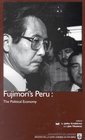 Fujimori's Peru The Political Economic